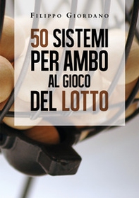 50 sistemi per ambo al gioco del lotto - Librerie.coop