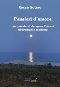Pensieri d'amore. Con poesie di Jacques Prévert liberamente tradotte - Librerie.coop Pensieri d'amore. Con poesie di Jacques Prévert liberamente tradotte - Librerie.coop