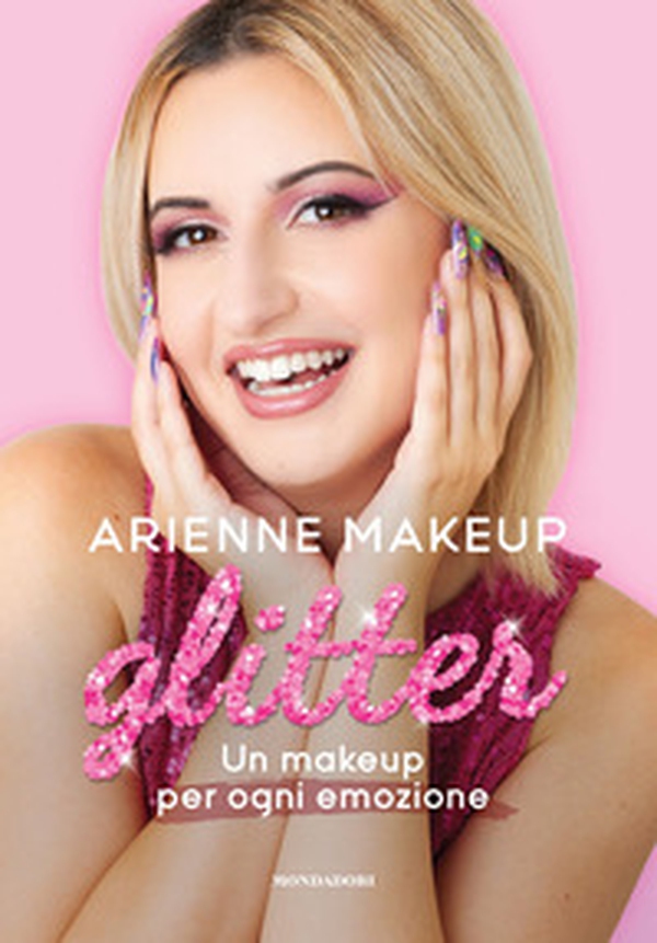 Glitter. Un makeup per ogni emozione - Librerie.coop Glitter. Un makeup per ogni emozione - Librerie.coop