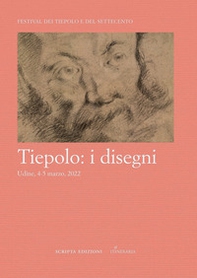 Tiepolo: i disegni. Atti del convegno, Udine, 4-5 marzo 2022 - Librerie.coop Tiepolo: i disegni. Atti del convegno, Udine, 4-5 marzo 2022 - Librerie.coop