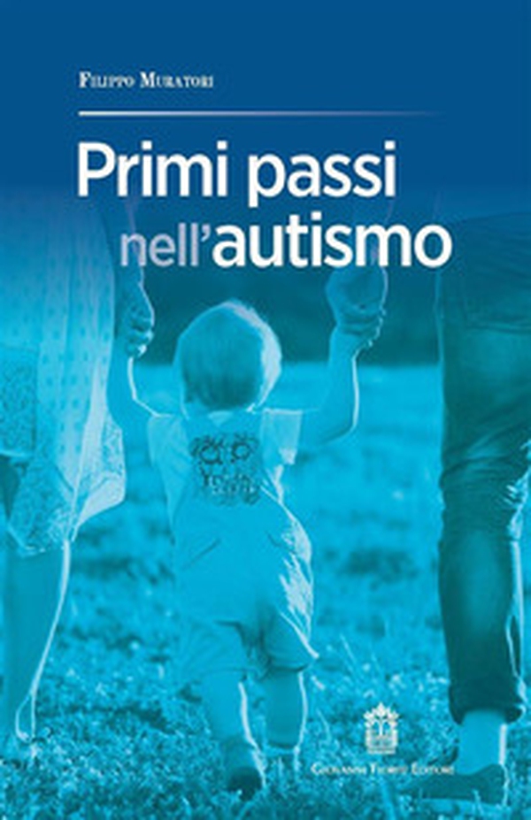 Primi passi nell'autismo - Librerie.coop Primi passi nell'autismo - Librerie.coop