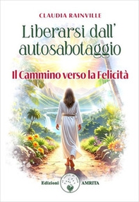 Liberarsi dall'autosabotaggio - Librerie.coop