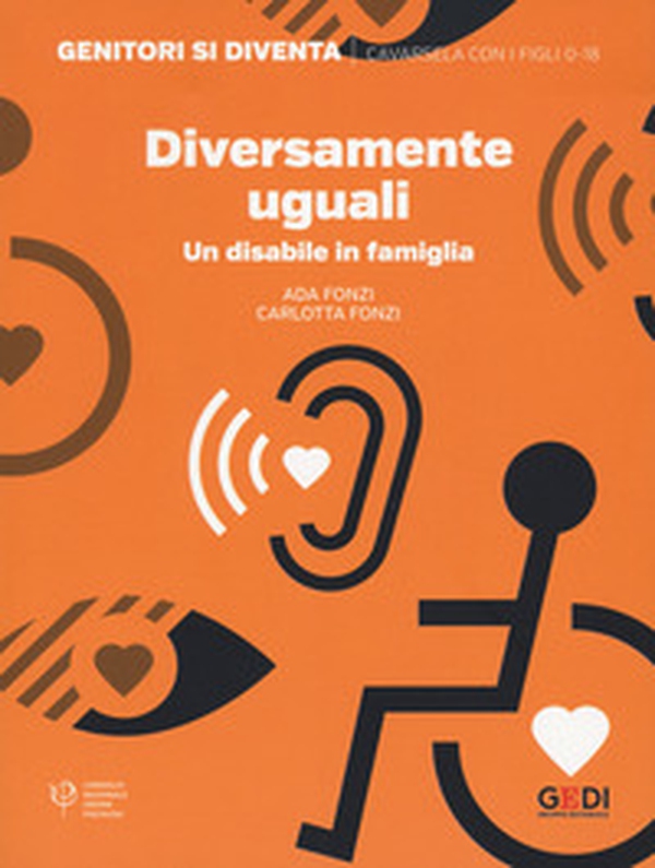 Diversamente uguali. Un disabile in famiglia - Librerie.coop Diversamente uguali. Un disabile in famiglia - Librerie.coop