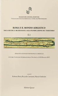 Roma e il mondo adriatico. Dalla ricerca archeologica alla pianificazione del territorio - Vol. 2 - Librerie.coop