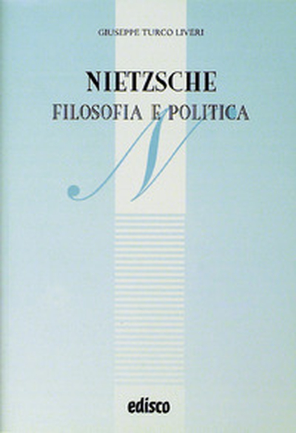 Nietzsche, filosofia e politica - Librerie.coop