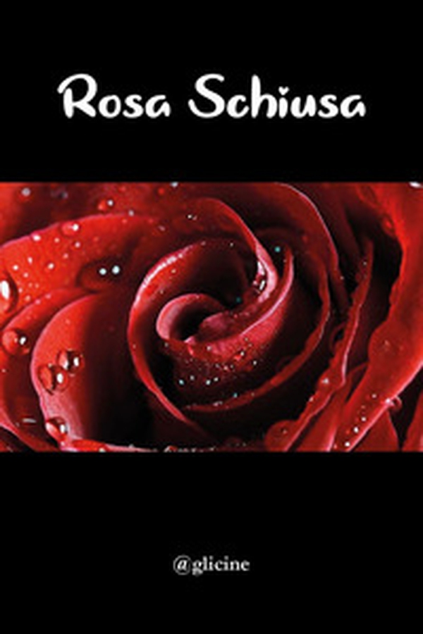 Rosa schiusa - Librerie.coop Rosa schiusa - Librerie.coop