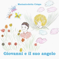Giovanni e il suo angelo - Librerie.coop