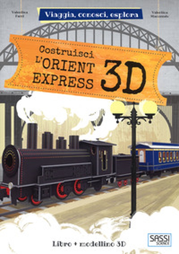 Costruisci L'Orient Express 3D. Viaggia, conosci, esplora - Librerie.coop Costruisci L'Orient Express 3D. Viaggia, conosci, esplora - Librerie.coop