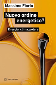 Nuovo ordine energetico? Energia, clima, potere - Librerie.coop Nuovo ordine energetico? Energia, clima, potere - Librerie.coop