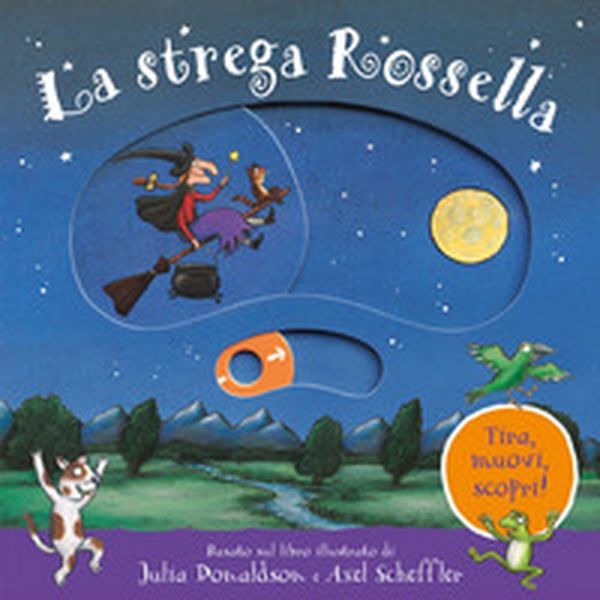 La strega Rossella. Tira, muovi, scopri! - Librerie.coop La strega Rossella. Tira, muovi, scopri! - Librerie.coop
