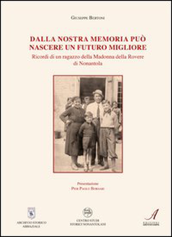 Dalla nostra memoria può nascere un futuro migliore - Librerie.coop Dalla nostra memoria può nascere un futuro migliore - Librerie.coop