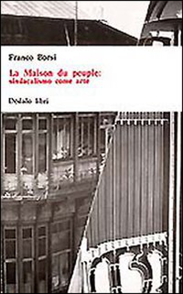 La maison du peuple: sindacalismo come arte - Librerie.coop La maison du peuple: sindacalismo come arte - Librerie.coop
