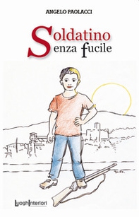 Soldatino senza fucile - Librerie.coop