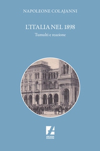 L'Italia nel 1898. Tumulti e reazione - Librerie.coop