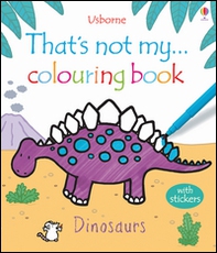 That's not my colouring... book. Dinosaurs - Librerie.coop