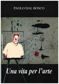 Una vita per l'arte - Librerie.coop Una vita per l'arte - Librerie.coop