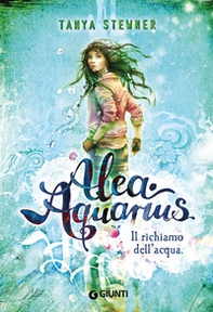 Il richiamo dell'acqua. Alea Aquarius - Vol. 1 - Librerie.coop