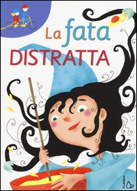 La fata distratta - Librerie.coop