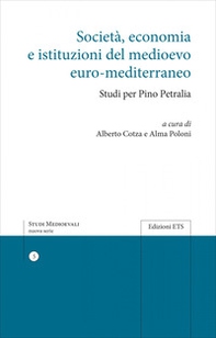 Società, economia e istituzioni del Medioevo euro-mediterraneo. Studi per Pino Petralia - Librerie.coop
