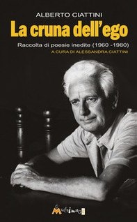 La cruna dell'ego. Raccolta di poesie inedite (1960-1980) - Librerie.coop