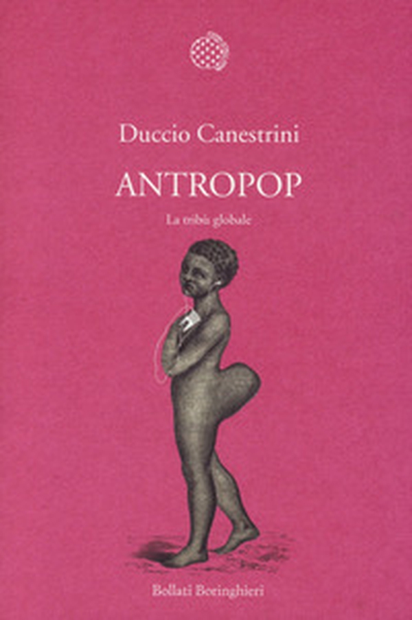 Antropop. La tribù globale - Librerie.coop Antropop. La tribù globale - Librerie.coop