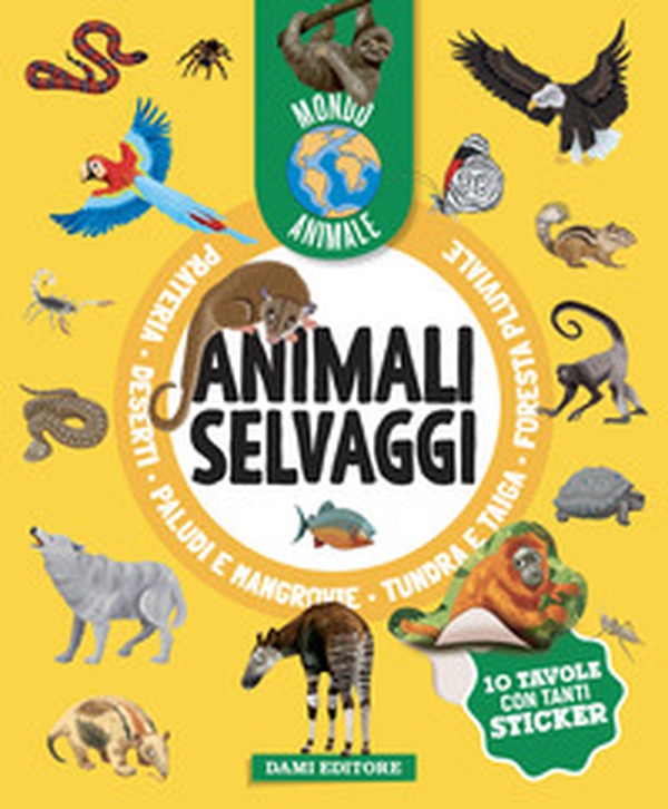 Animali selvaggi. Mondo animale. Con adesivi - Librerie.coop Animali selvaggi. Mondo animale. Con adesivi - Librerie.coop