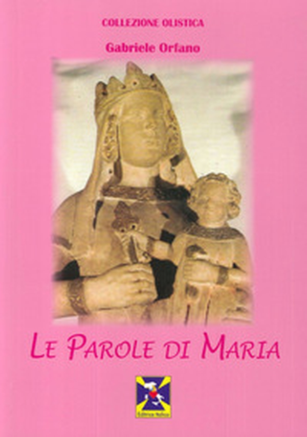 Le parole di Maria - Librerie.coop Le parole di Maria - Librerie.coop