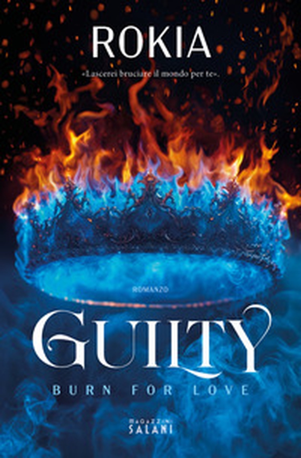 Guilty. Burn for love - Librerie.coop Guilty. Burn for love - Librerie.coop