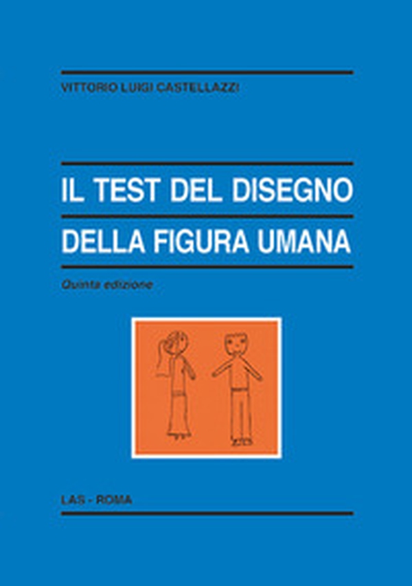 Il test del disegno della figura umana - Librerie.coop Il test del disegno della figura umana - Librerie.coop