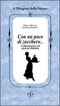 Senza zucchero, grazie! L'alimentazione nel paziente diabetico - Librerie.coop Senza zucchero, grazie! L'alimentazione nel paziente diabetico - Librerie.coop