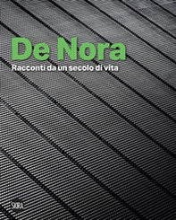 De Nora. Racconti da un secolo di vita - Librerie.coop