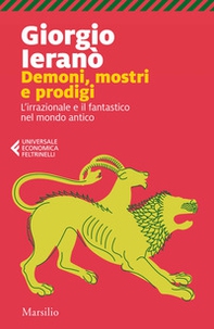 Demoni, mostri e prodigi. L'irrazionale e il fantastico nel mondo antico - Librerie.coop