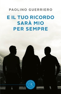 E il tuo ricordo sarà mio per sempre - Librerie.coop