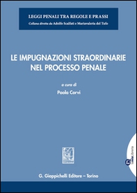 Le impugnazioni straordinarie nel processo penale - Librerie.coop