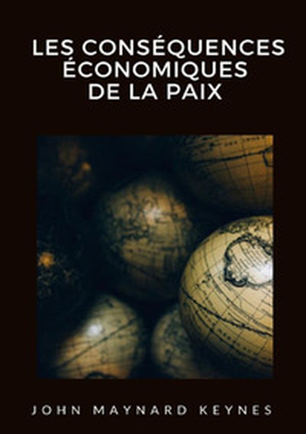 Les conséquences économiques de la paix - Librerie.coop Les conséquences économiques de la paix - Librerie.coop