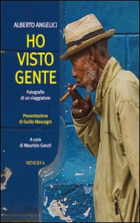 Ho visto gente. Fotografie di un viaggiatore - Librerie.coop
