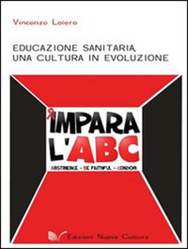 Educazione sanitaria. Una cultura in evoluzione - Librerie.coop Educazione sanitaria. Una cultura in evoluzione - Librerie.coop
