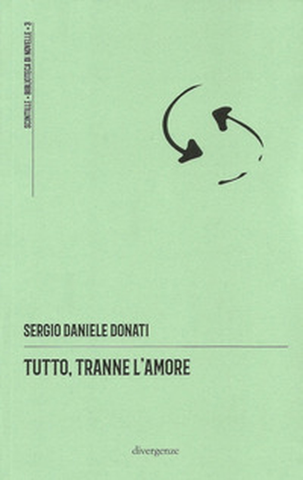 Tutto, tranne l'amore - Librerie.coop Tutto, tranne l'amore - Librerie.coop