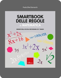 Smartbook delle regole di matematica. Biennio della scuola secondaria di 2° grado - Librerie.coop Smartbook delle regole di matematica. Biennio della scuola secondaria di 2° grado - Librerie.coop