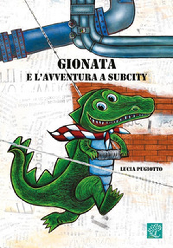 Gionata e l'avventura a Subcity - Librerie.coop Gionata e l'avventura a Subcity - Librerie.coop