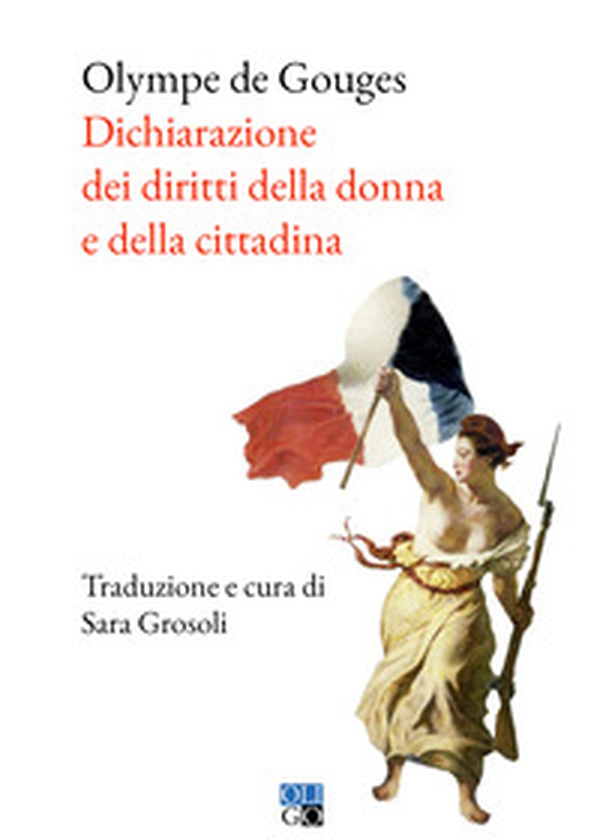 Dichiarazione dei diritti della donna e della cittadina - Librerie.coop Dichiarazione dei diritti della donna e della cittadina - Librerie.coop