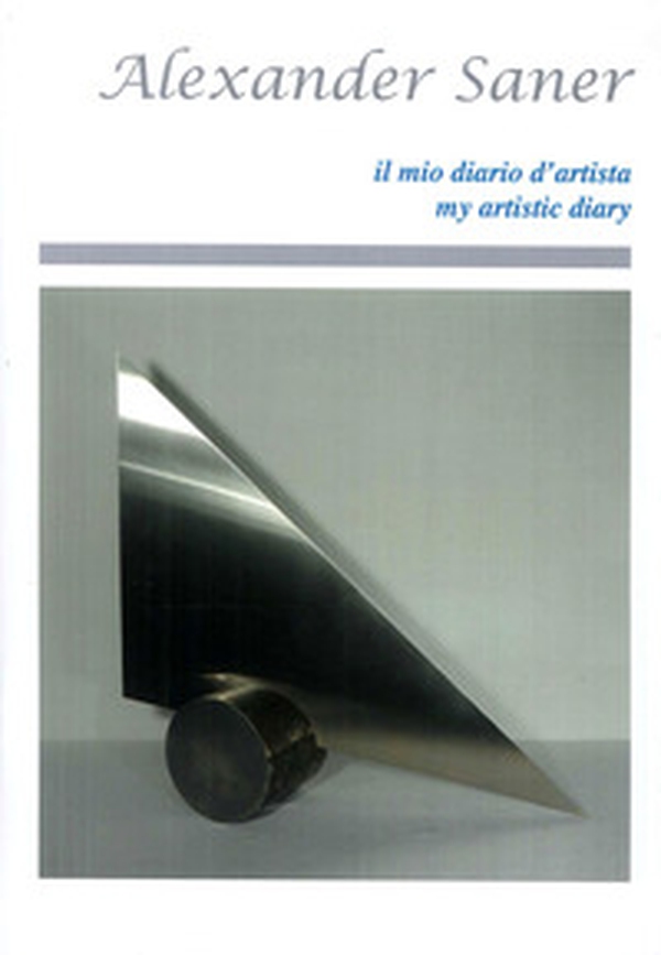 Saner Alexander. My artistic diary. Ediz. italiana e inglese - Librerie.coop Saner Alexander. My artistic diary. Ediz. italiana e inglese - Librerie.coop