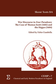 War discourse in four paradoxes. The case of Thomas Scott (1602) and the Digges (1604) - Librerie.coop War discourse in four paradoxes. The case of Thomas Scott (1602) and the Digges (1604) - Librerie.coop
