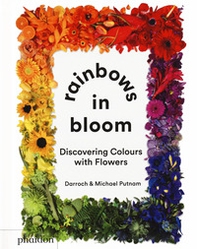 Rainbows in bloom: discovering colors with flowers - Librerie.coop