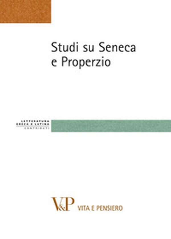 Studi su Seneca e Properzio - Librerie.coop Studi su Seneca e Properzio - Librerie.coop