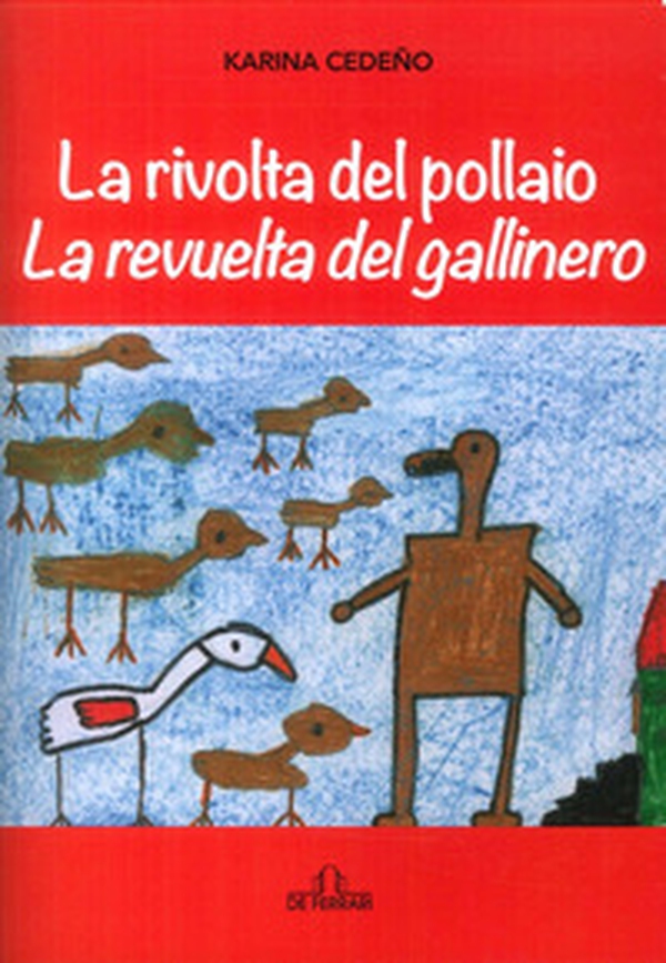 La rivolta del pollaio-La revuelta del gallinero. Ediz. italiana e spagnola - Librerie.coop La rivolta del pollaio-La revuelta del gallinero. Ediz. italiana e spagnola - Librerie.coop