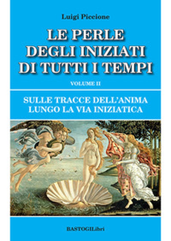 Sulle tracce dell'anima lungo la Via Iniziatica - Librerie.coop Sulle tracce dell'anima lungo la Via Iniziatica - Librerie.coop
