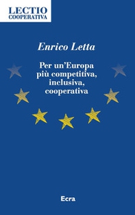 Per un'Europa più competitiva, inclusiva, cooperativa - Librerie.coop Per un'Europa più competitiva, inclusiva, cooperativa - Librerie.coop