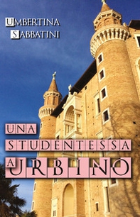 Una studentessa a Urbino - Librerie.coop