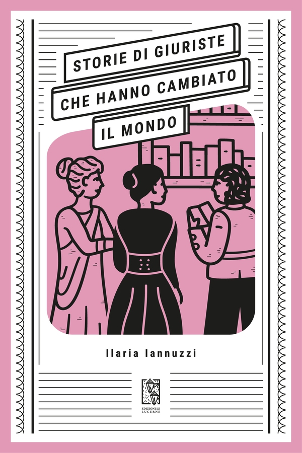 Storie di giuriste che hanno cambiato il mondo - Librerie.coop